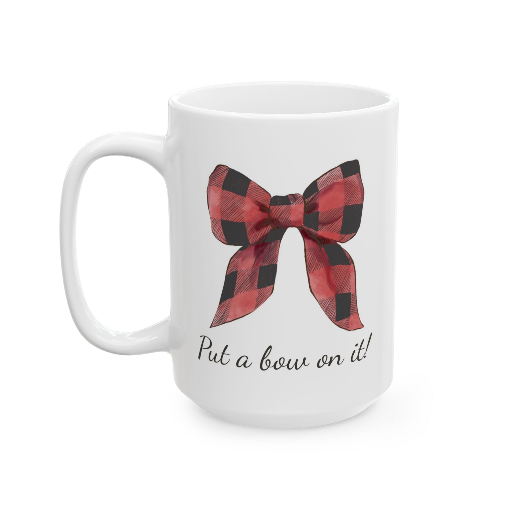 Plaid Christmas Bow Mug | ‘Put a Bow on It!’ Holiday Coffee Cup | Festive Ceramic Winter Mug